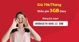 Đăng Ký Gói Cước MIMAX70 Của Viettel Ưu Đãi 3GB Giá 70.000đ/tháng