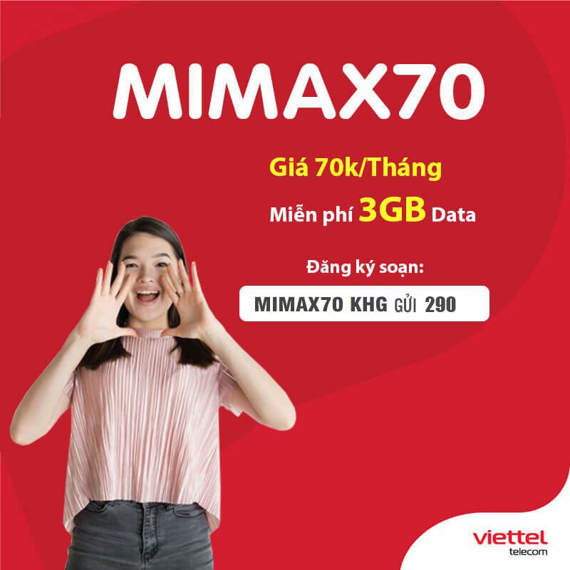 Đăng Ký Gói Cước MIMAX70 Của Viettel Ưu Đãi 3GB Giá 70.000đ/tháng