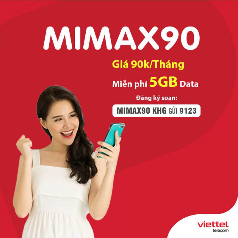Đăng ký gói Mimax90 Viettel nhận ngay 5GB Data 3G/4G giá chỉ 90.000đ