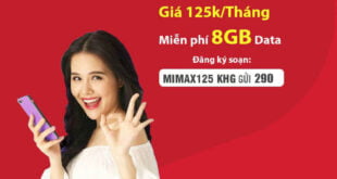 Đăng Ký Gói MIMAX125 Của Viettel Ưu Đãi 8GB Giá Cước 125.000đ/tháng