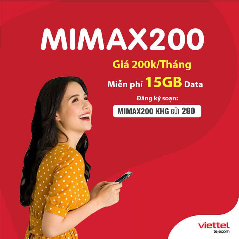 Đăng Ký Gói MIMAX200 Của Viettel Ưu Đãi 15GB Giá 200.000đ/tháng