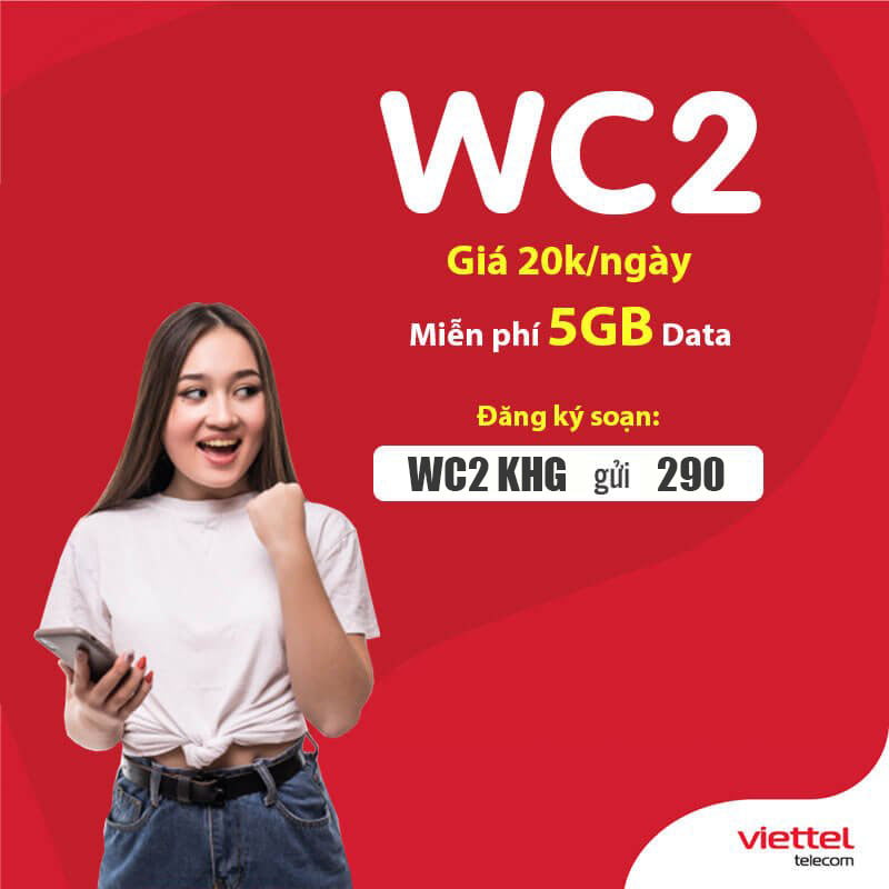 Đăng Ký Gói Cước WC2 Viettel Giá 20.000đ Ưu Đãi 5GB/ngày