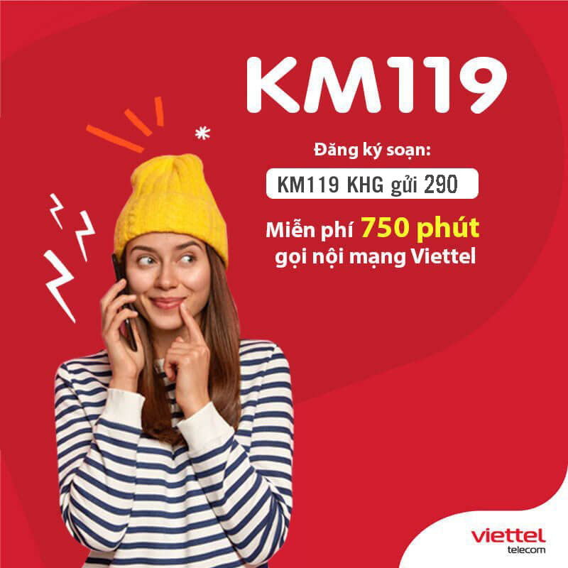 Đăng ký 750 phút gọi nội mạng chỉ 119.000đ/tháng với KM119 Viettel