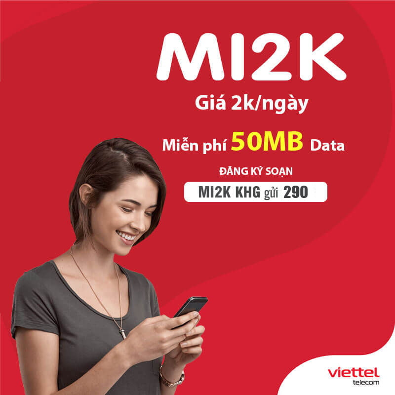 Đăng Ký Gói MI2K Viettel Có Ngay 50MB Dùng Trong 24h Chỉ 2.000đ