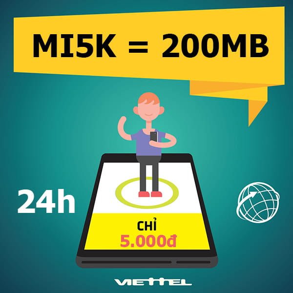 Đăng ký gói MI5K Viettel có ngay 200MB dùng trong 24h chỉ 5.000đ