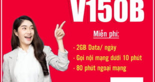 Đăng ký gói V150B Viettel có 2GB/ngày, gọi nội mạng thả ga giá 150k