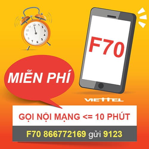 Đăng ký gói Combo F70 Viettel tặng 3GB & Miễn phí gọi nội mạng < 10p
