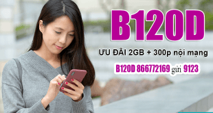 Đăng ký gói B120D Viettel ưu đãi 2GB + 300 phút nội mạng