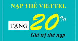 HOT: Viettel khuyến mãi 20% giá trị thẻ nạp duy nhất 20/08/2019