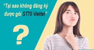 Tại sao không đăng ký được gói ST70 của Viettel