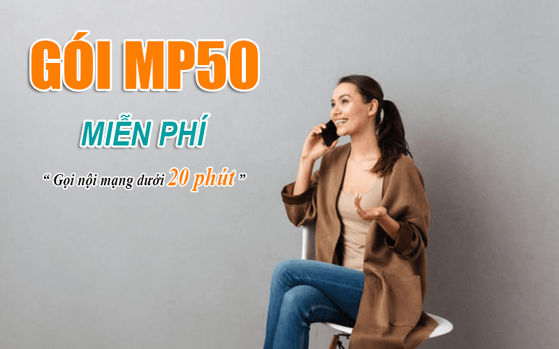 Gói MP50 Viettel khuyến mãi gọi nội mạng dưới 20 phút miễn phí
