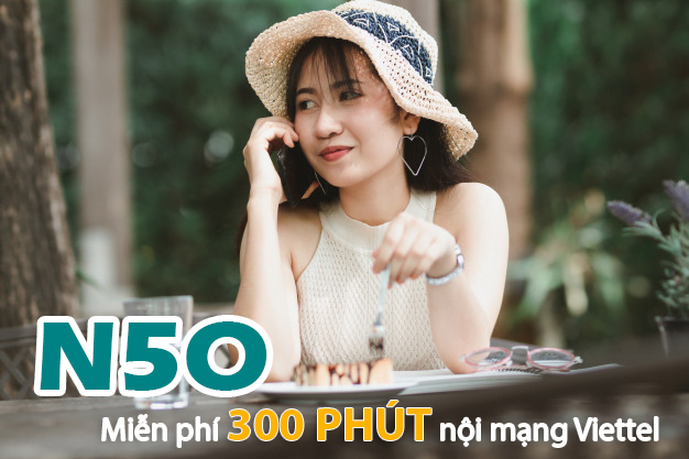 Đăng ký gói N50 Viettel miễn phí 300 phút gọi nội mạng mỗi tháng