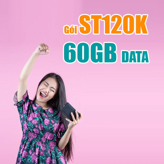 Đăng ký gói ST120K Viettel truy cập internet thả ga với 60GB Data