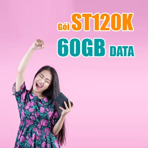 Đăng ký gói ST120K Viettel truy cập internet thả ga với 60GB Data