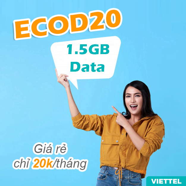 Gói ECOD20 Viettel có ngay 1.5GB/ tháng chỉ 20.000đ