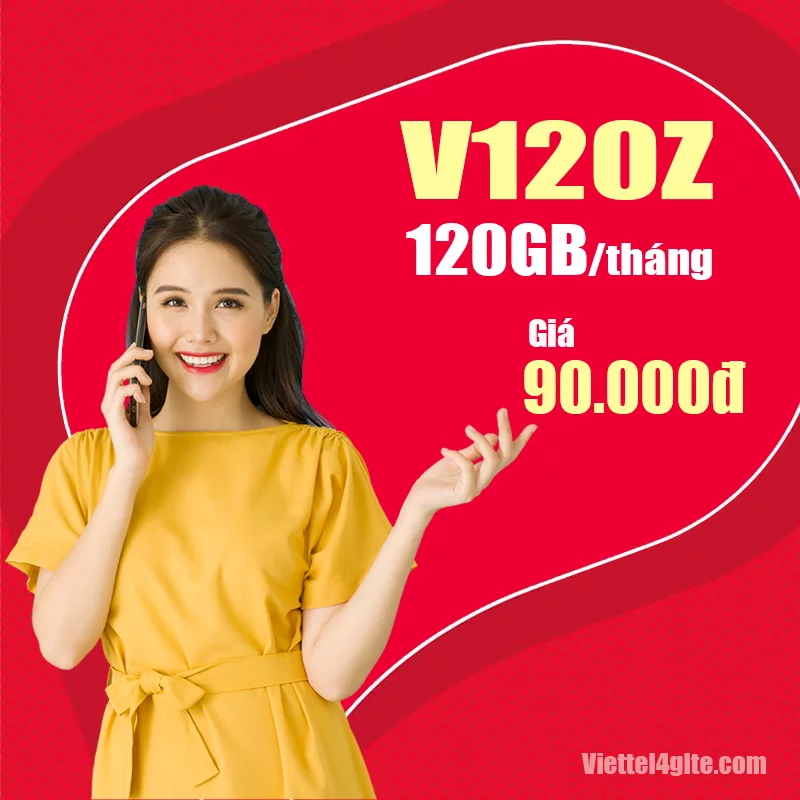 Đăng ký gói cước V120Z Viettel nhận 120GB giá chỉ 90.000đ/tháng