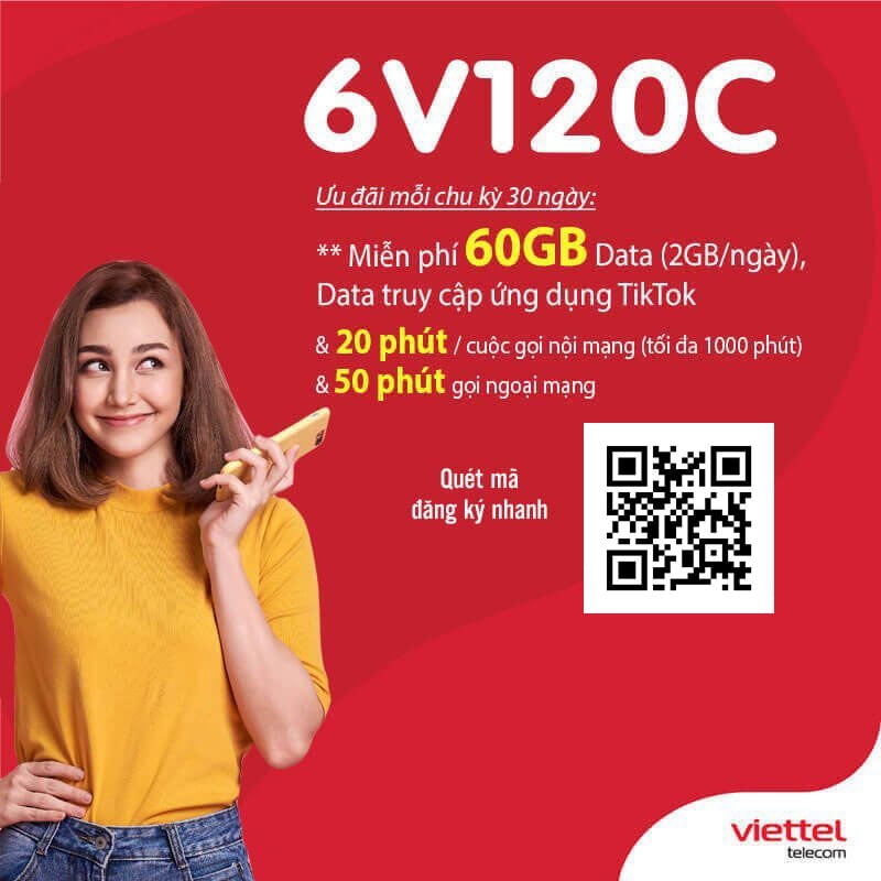 Đăng Ký Gói 6V120C Viettel Miễn Phí 2GB/Ngày & Gọi Nội Mạng 6 Tháng