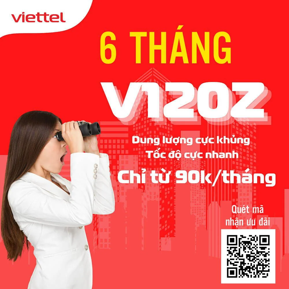 Gói 6V120Z Viettel (V120Z 6 Tháng) Ưu Đãi Khủng