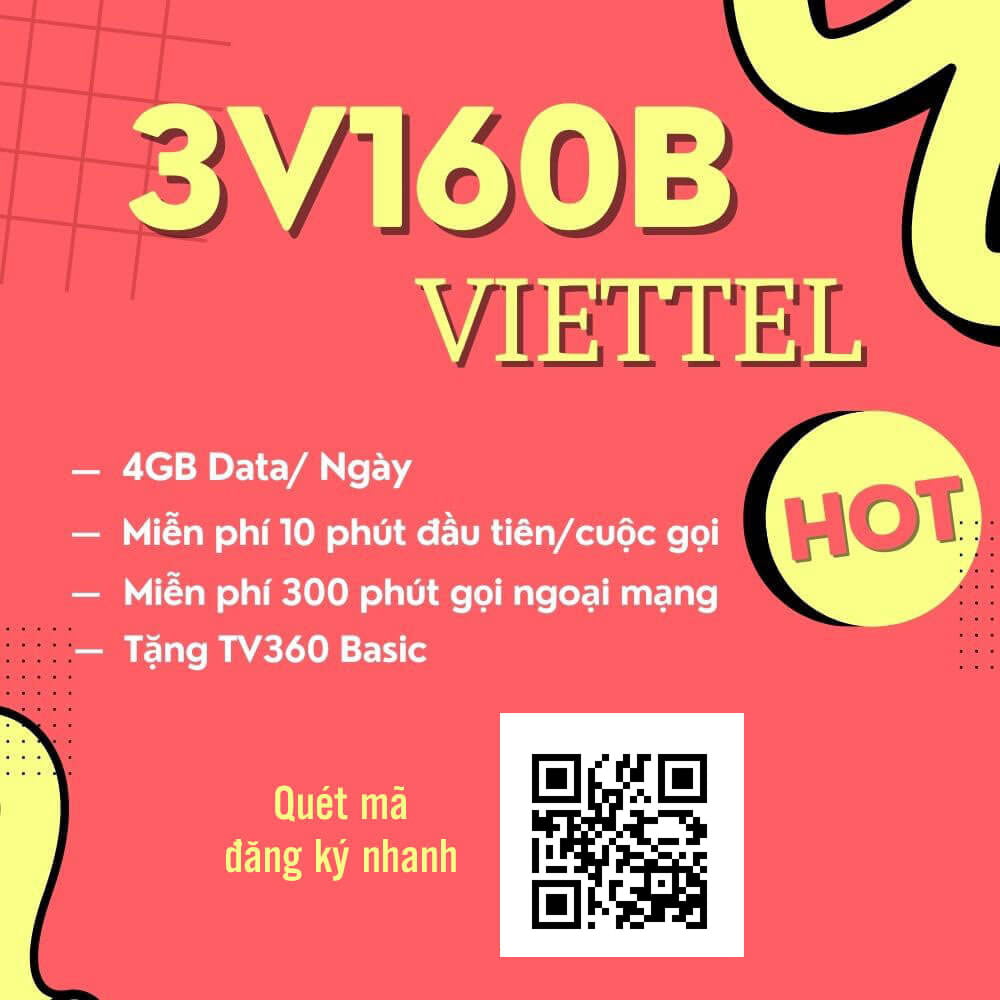 Đăng Ký Gói 3V160B Viettel Miễn Phí 4GB/Ngày & COMBO Gọi Thoại 3 Tháng