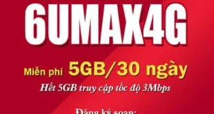Đăng ký gói 6Umax4G Viettel có 5GB/tháng giá 300k/6 tháng