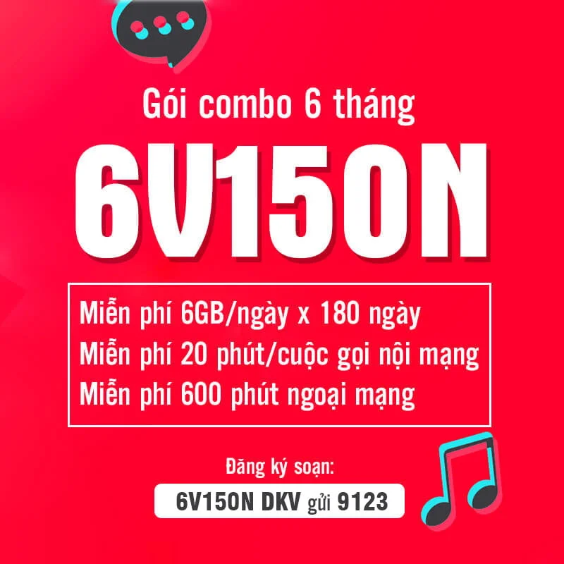 Đăng ký gói 6V150N Viettel ( V150N 6 Tháng ) có 6GB 1 Ngày trong 6 Tháng