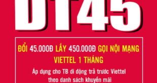 Đăng Ký Gói DT45 Viettel Có Ngay 450.000đ Gọi Nội Mạng Chỉ 45.000đ