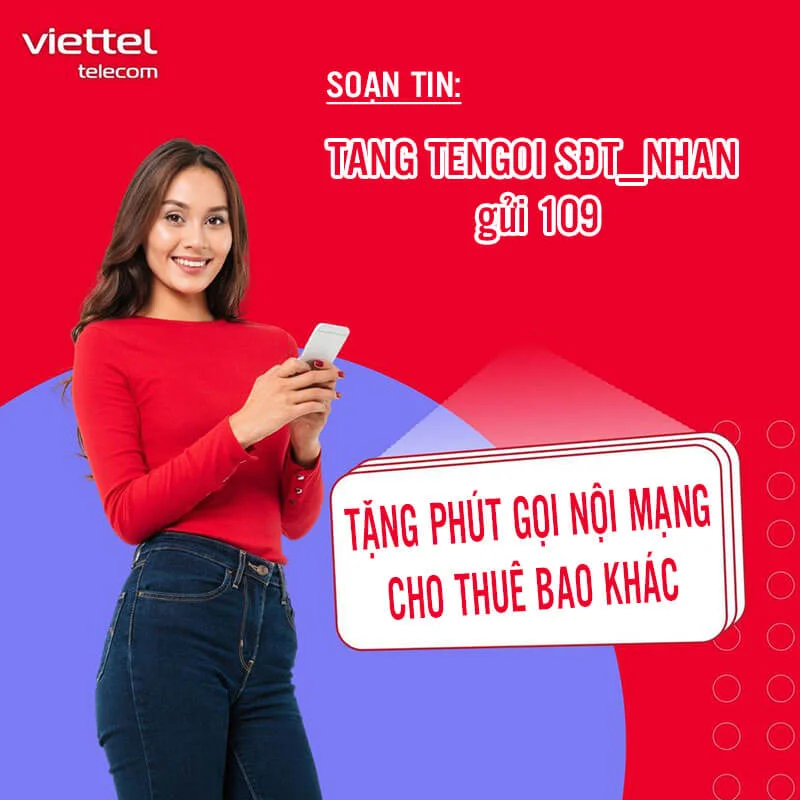 Cách tặng phút gọi nội mạng Viettel cho người thân, bạn bè