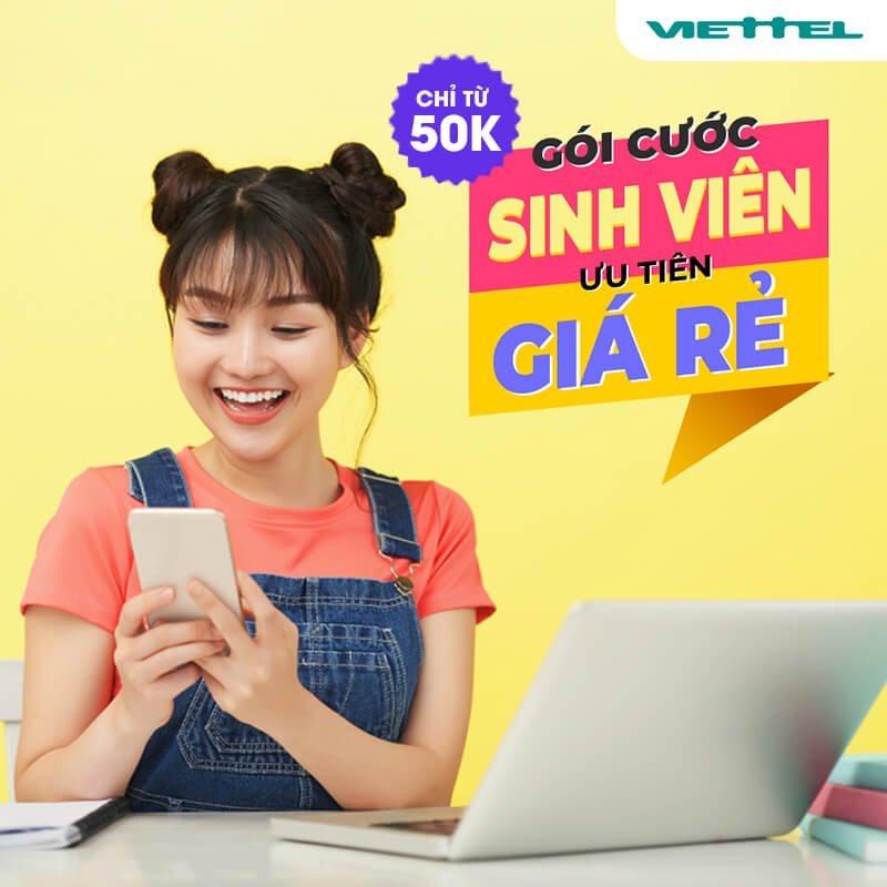 Đăng ký các gói mạng Viettel cho sinh viên giá rẻ chỉ từ 50K