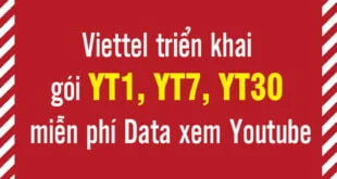 Viettel triển khai gói YT1, YT7, YT30 miễn phí Data truy cập Youtube