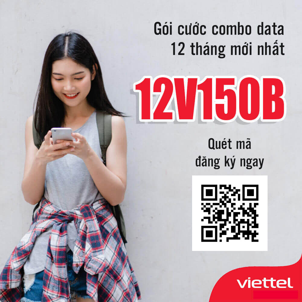 Đăng Ký Gói 12V150B Viettel Miễn Phí 12GB/Ngày & Gọi Nội Mạng 12 Tháng