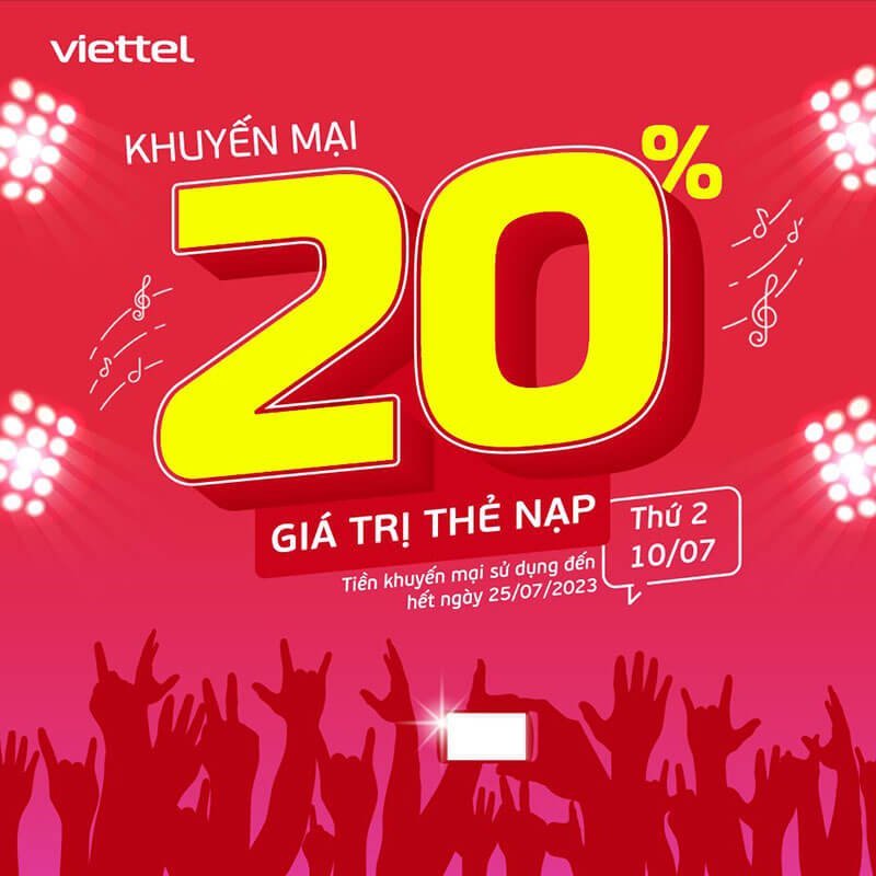 HOT: Viettel khuyến mãi tặng 20% giá trị thẻ nạp ngày 10/07/2023