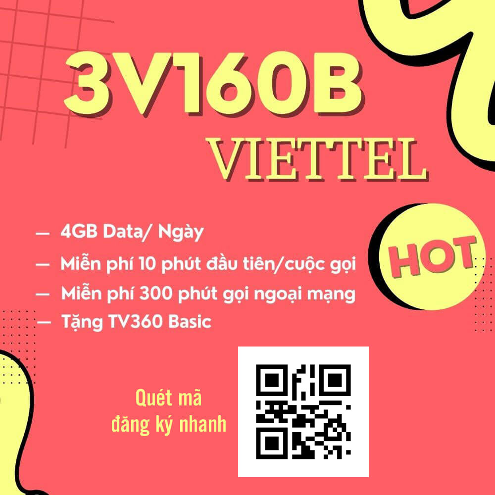 Đăng Ký Gói 3V160B Viettel Miễn Phí 4GB/Ngày & COMBO Gọi Thoại 3 Tháng