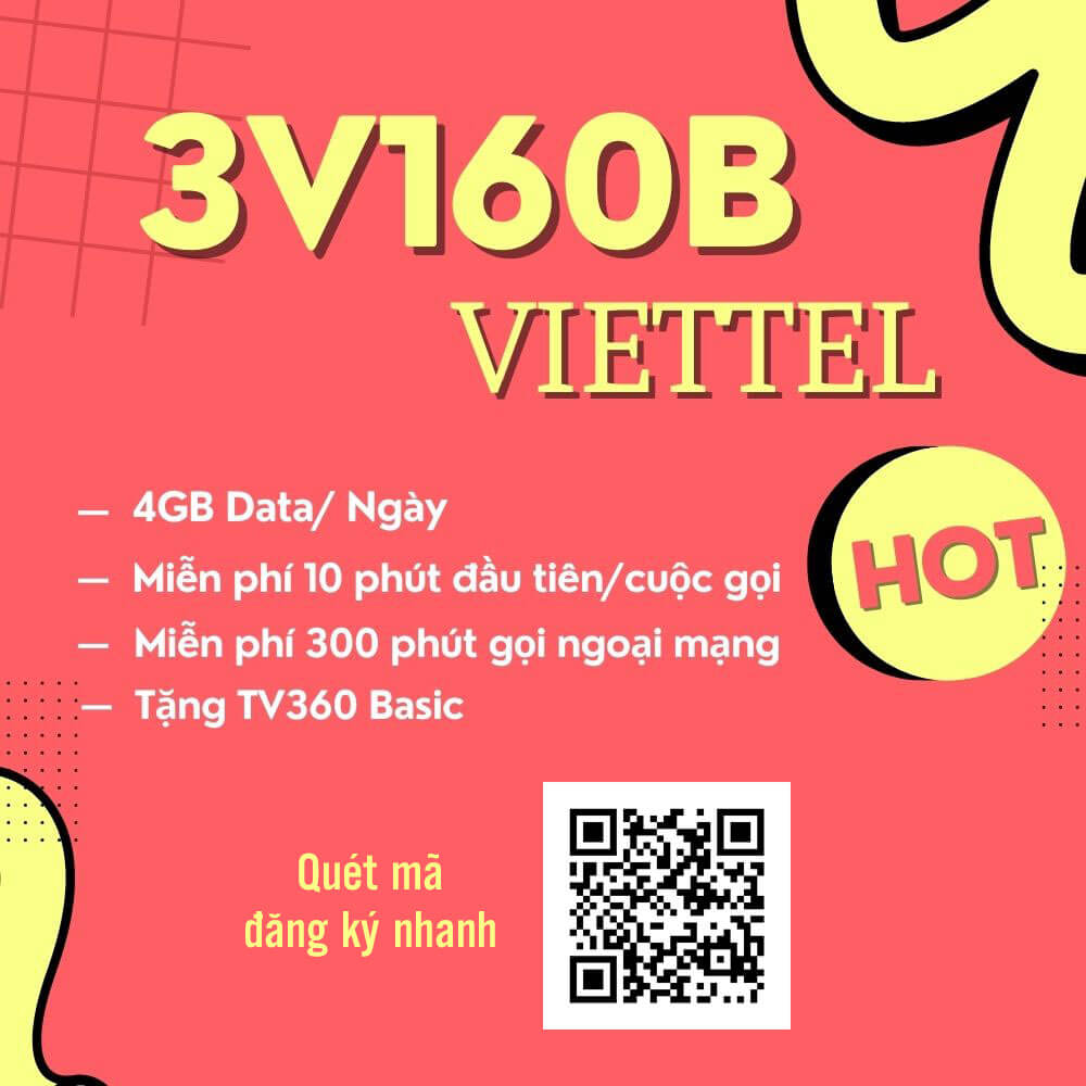 Đăng Ký Gói 3V160B Viettel Miễn Phí 4GB/Ngày & COMBO Gọi Thoại 3 Tháng