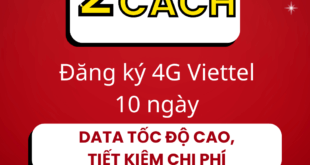 Hướng dẫn đăng ký 4G Viettel 10 ngày đơn giản