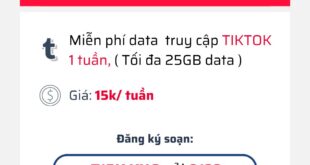 Đăng ký gói T15K Viettel miễn phí 25GB Data TikTok trong 7 ngày