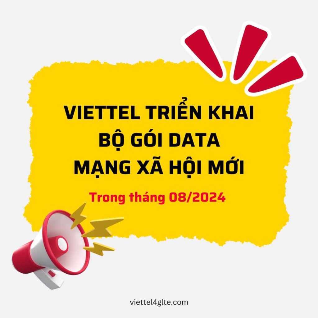 Viettel ra mắt các gói cước MXH mới cho KH trong tháng 08/2024