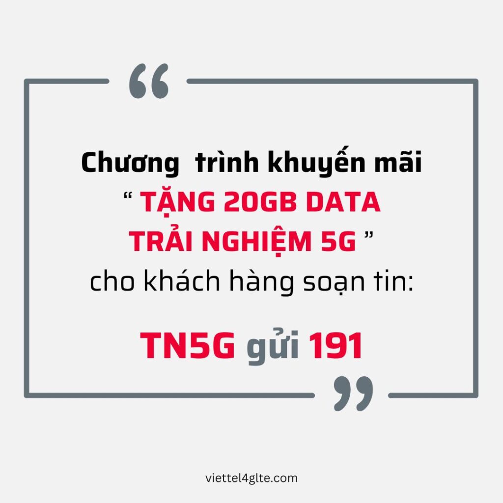 Viettel tặng bạn 20GB trải nghiệm dịch vụ 5G miễn phí