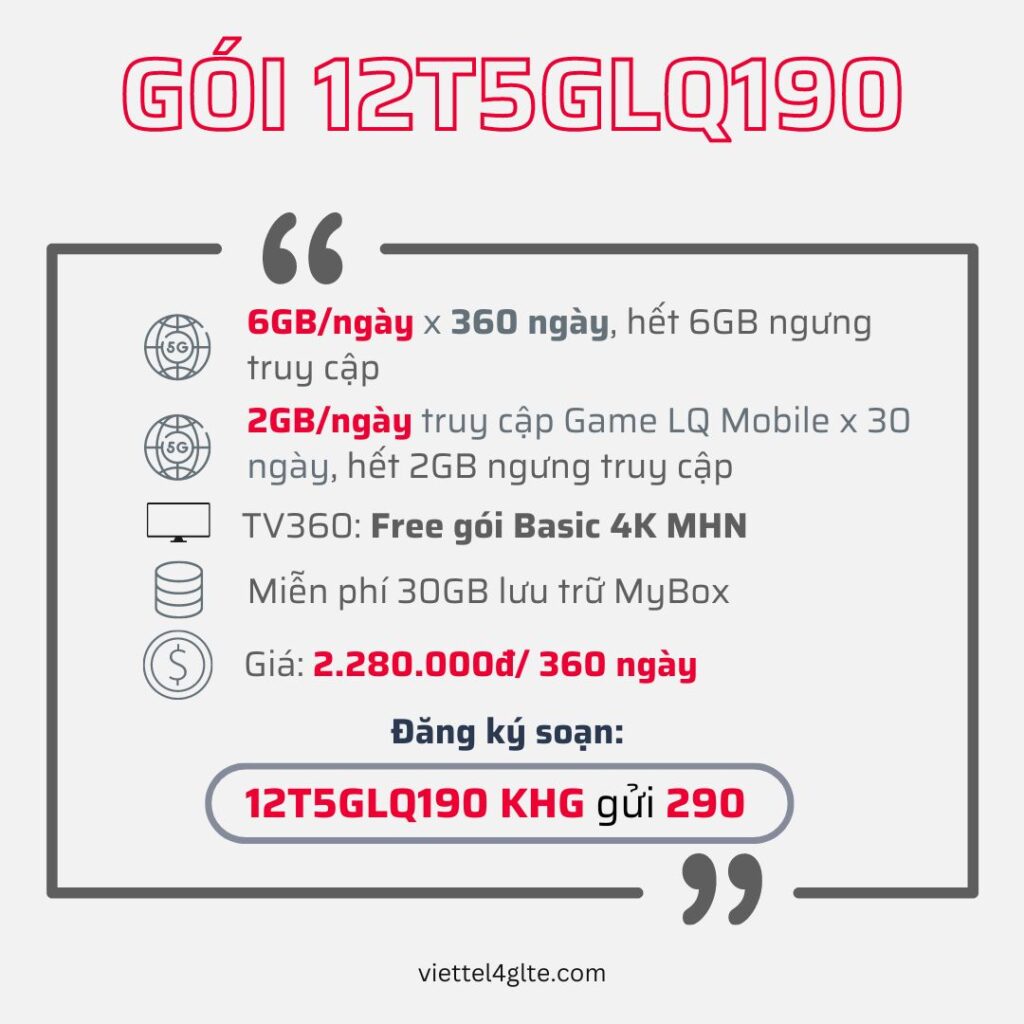 Đăng ký gói 12T5GLQ190 Viettel có 6GB/ngày & 720GB Data LQ Mobile