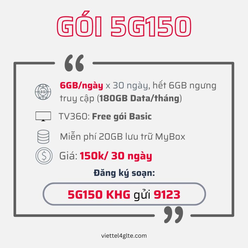 Đăng ký gói cước 5G150 Viettel có 6GB 1 ngày giá 150k 1 tháng