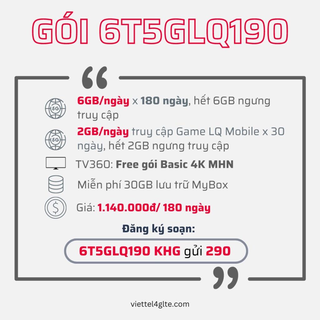 Đăng ký gói 6T5GLQ190 Viettel có 6GB/ngày & 360GB Data LQ Mobile