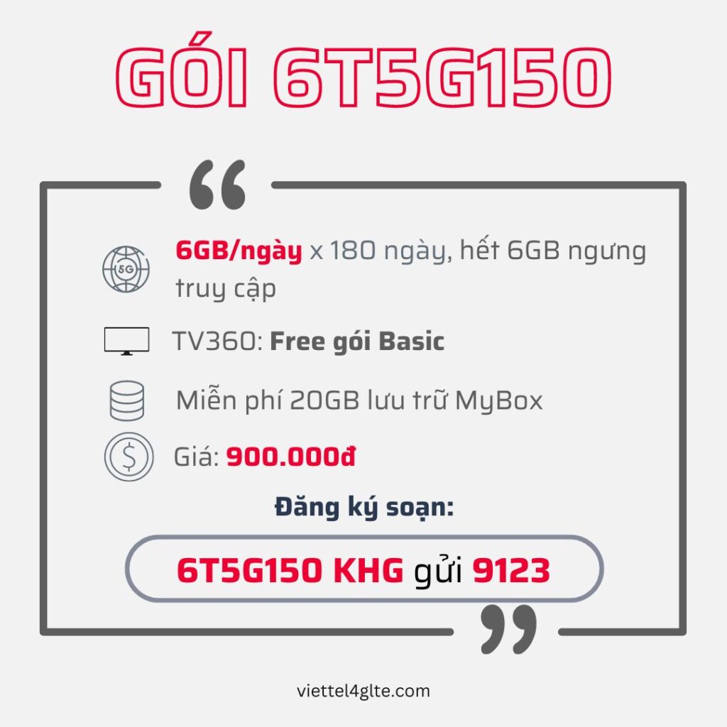 Đăng ký gói 6T5G150 Viettel có 6GB 1 ngày trong 6 tháng